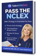 TalknwithDeb NCLEX Strategy to Guarantee You Pass